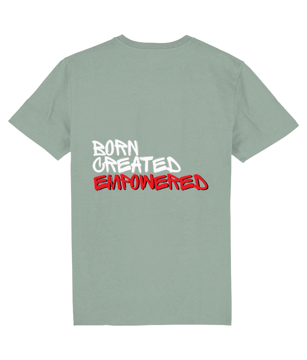 Born Created Empowered - Tee - 5 Colours