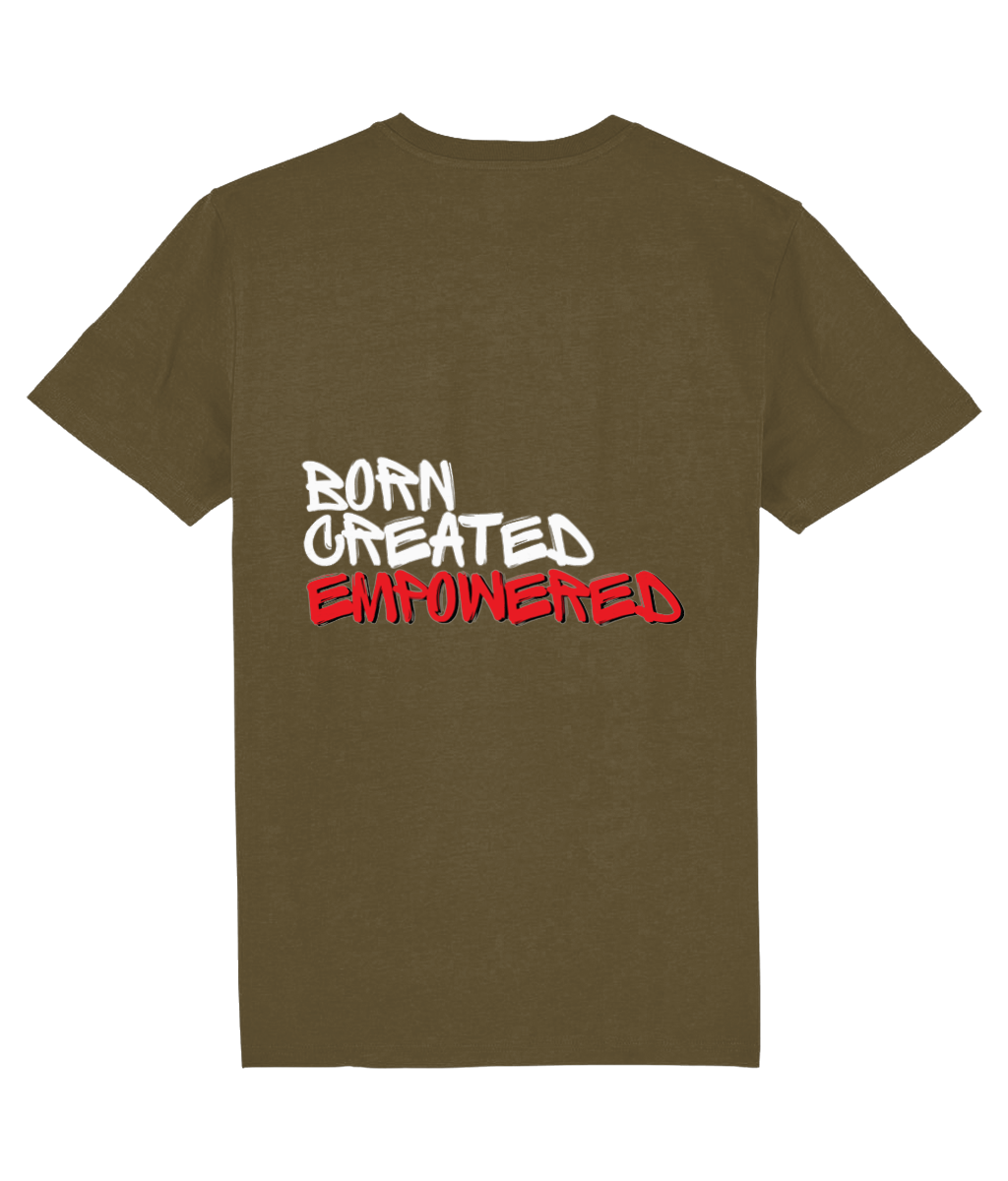 Born Created Empowered - Tee - 5 Colours